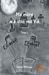 Ma mère m'a volé ma vie
