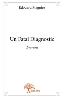 Un fatal diagnostic