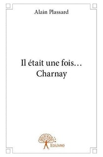 Il etait une fois... charnay