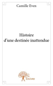 Histoire d'une destinée inattendue