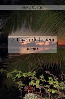 Le Lagon de la peur - Tome 1