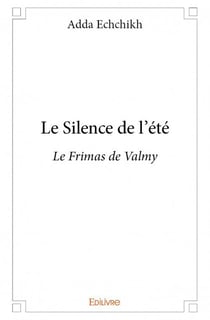 Le silence de l'été - le frimas de valmy