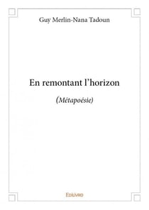 En remontant l'horizon