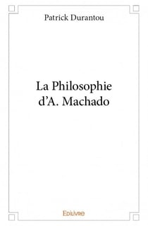 La philosophie d'a. machado