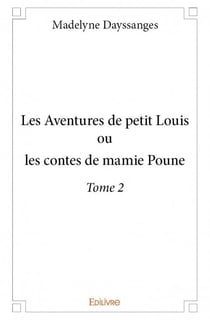 Les aventures de petit Louis t.2