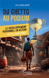 Du ghetto au podium : Le développement personnel en action - Une vie transformée