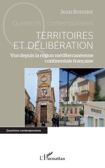 Territoires et délibération : Vus depuis la région méditerranéenne continentale française