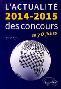 L'actualite 2014-2015 des concours en 70 fiches