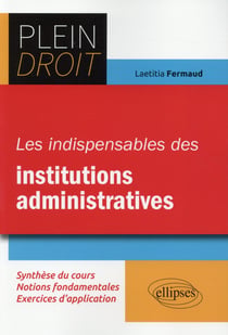 Les Indispensables Des Institutions Administratives