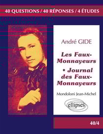 Les faux-monnayeurs, journal des faux-monnayeurs d'André Gide - bac L 2017