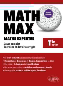 Math max : terminale option mathématiques expertes - cours complet, exercices et devoirs corrigés