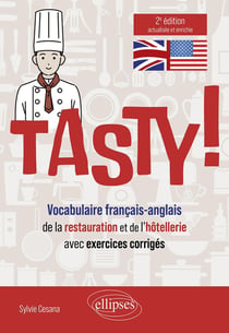 Tasty : vocabulaire français-anglais de la restauration et de l'hôtellerie avec exercices corrigés