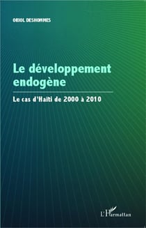 Le développement endogène - le cas d'Haïtï de 2000 à 2010