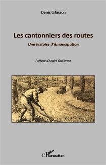Les cantonniers des routes - une histoire d'émancipation