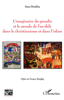 L'imaginaire du paradis et le monde de l'au dela dans le christianisme et dans l'islam
