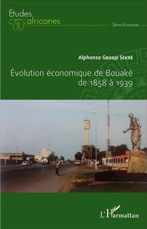 Evolution économique de Bouaké de 1858 à 1939