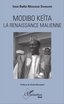 Modibo Keïta - la renaissance malienne