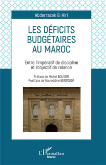 Les déficits budgétaires au Maroc - entre l'impératif de discipline et l'objectif de relance