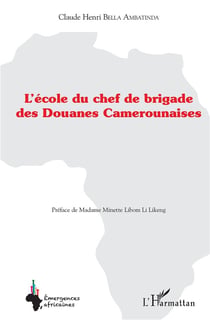 L'école du chef de brigade des Douanes Camerounaises