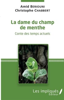 La dame du champ de menthe - conte des temps actuels