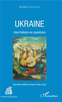 Ukraine, une histoire en questions (2e édition)