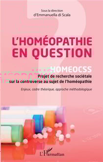 L'homéopathie en question - homeocss projet de recherche sociétale sur la controverse au sujet de l'homéopathie