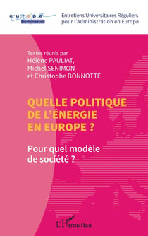 Quelle politique de l'énergie en Europe ? pour quel modèle de société ?