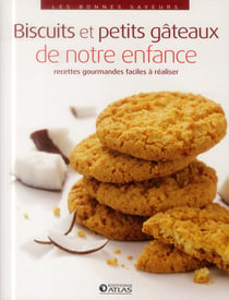 Biscuits et petits gâteaux de notre enfance
