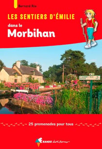 Les sentiers d'Emilie : dans le Morbihan