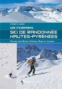 Ski de randonnée Hautes-Pyrénées : 128 itinéraires