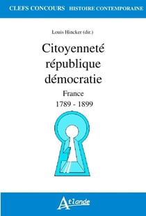 Citoyenneté, république, démocratie en France 1789-1899