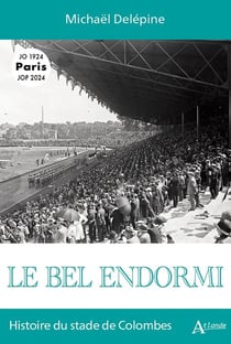 Le bel endormi : histoire du stade de Colombes