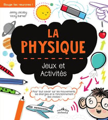 La physique, jeux et activités