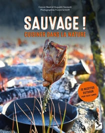 Sauvage : cuisiner dans la nature