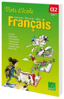 MOTS D'ECOLE : mon livre de français - CE2 - livre de l'élève