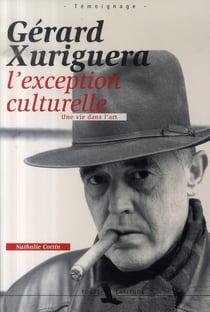 Gérard Xuriguera, l'exception culturelle - témoignage