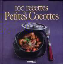 100 recettes de petites cocottes*