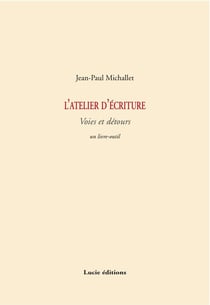 L'atelier d'écriture - voies et détours