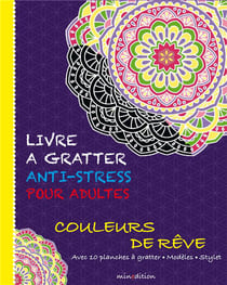 Livre à gratter anti-stress - couleurs de rêve