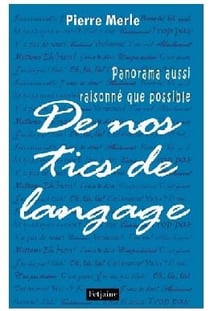 DE NOS TICS DE LANGAGE : PANORAMA AUSSI R...