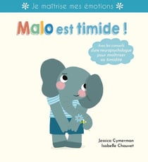 Malo est timide ! j'apprivoise mes émotions