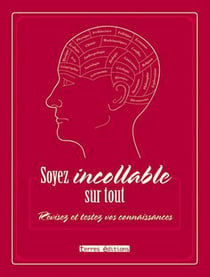 Soyez incollable sur tout