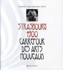 Strasbourg 1900 - carrefour des arts nouveaux