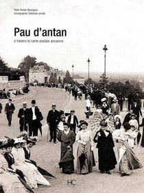 Pau d'antan - à travers la carte postale ancienne