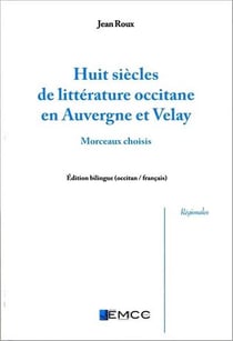 Huit siècles de littérature occitane en auvergne et velay