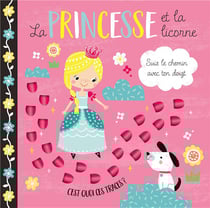 C'est quoi ces traces ? : la princesse et la licorne - suis le chemin avec ton doigt
