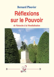 Réflexions sur le Pouvoir : de Nietzsche à la Mondialisation