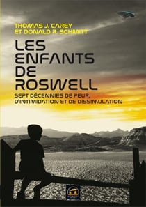 Les enfants de Roswell - sept décennies de peur, d'intimidation et de dissimulation