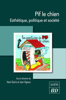 Pif le chien : esthétique, politique et société