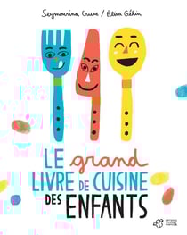 Le grand livre de cuisine des enfants